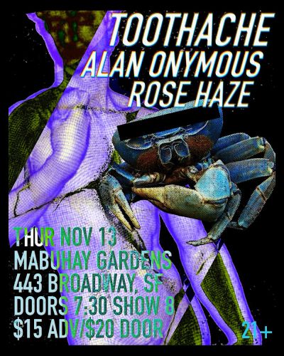 The re-opened legendary venue Mabuhay Gardens hosts Toothache, Alan Onymous and Rose Haze. Visuals by Ana Pang Antiterra presents… Toothache is bringing indie sleaze back with high energy percussion-forward songs you can shout along to.